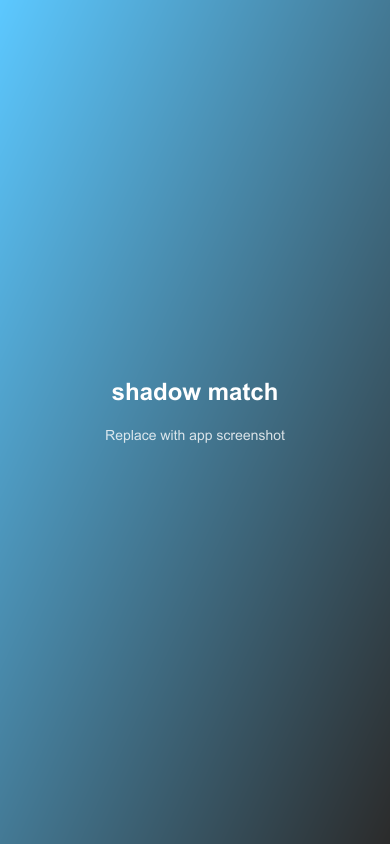 Shadow Match